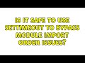 Is it safe to use setTimeout to bypass module import order issues? (2 Solutions!!)