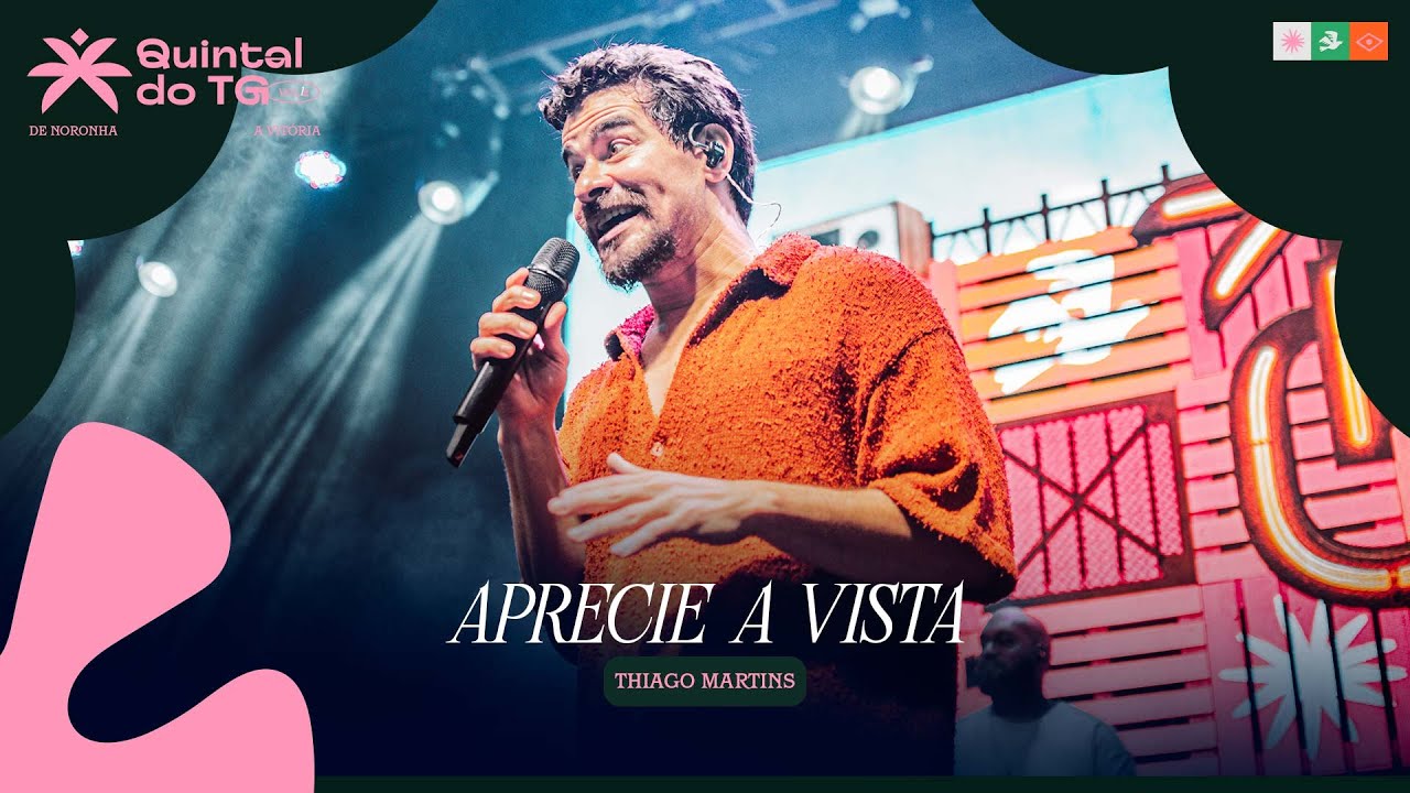 Thiago Martins - Aprecie A Vista (Quintal do TG de Noronha à Vitória)