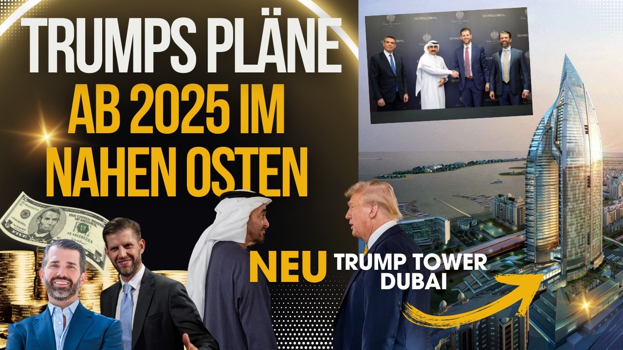 Trump und seine GENIALEN Projekte ab 2025 in Dubai & dem Nahen Osten