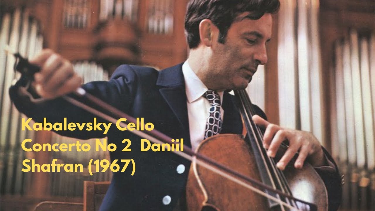 Shafran Kabalevsky Cello Concerto No.2, Daniil Shafran (1967) - YouTube