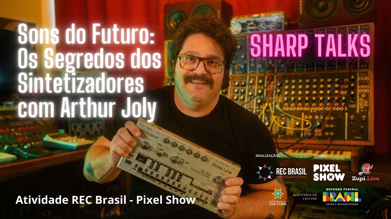Sharp Talk - Sons do Futuro:  Os Segredos dos Sintetizadores com Arthur Joly