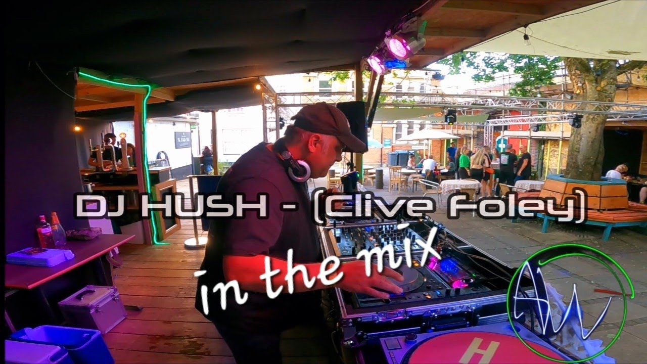 DJ HUSH (Clive Foley) in the mix LairdGrooves Barnstaple ravescene YouTube
