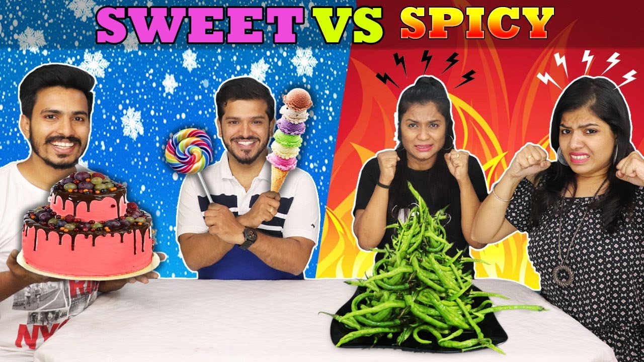 SWEET VS SPICY CHALLENGE | SWEET VS SPICY FOOD COMPETITION