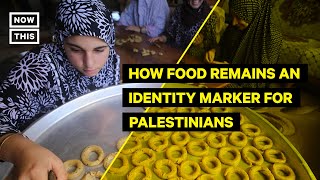 How Palestinian Food, Identity, and Heritage Is Targeted