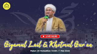 (LIVE) Qiyamul lail & Khotmul Qur'an | Majelis Adh Dhiyaaul Laami' | 01-05-2022