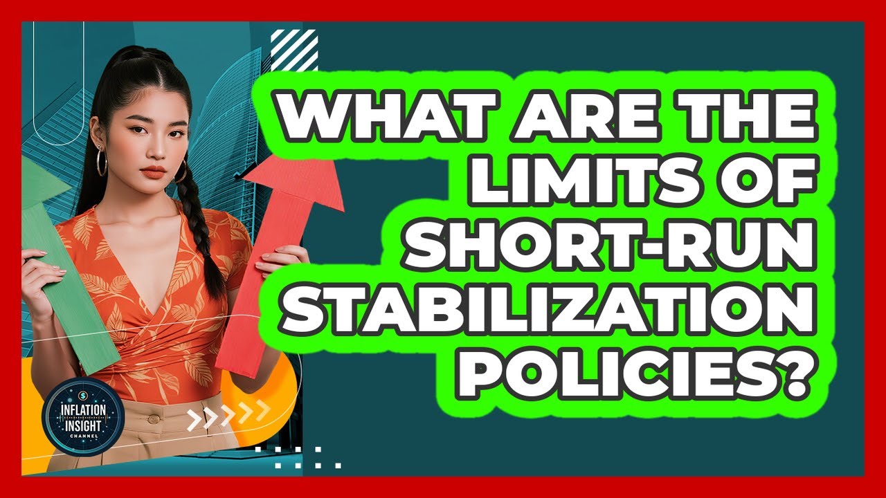 What Are the Limits of Short-Run Stabilization Policies?