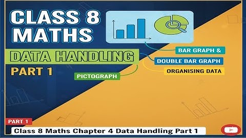 Class 8 Maths Chapter 4 Data Handling Part 1 | Introduction |Pictograph, Bar Graph, Double Bar Graph