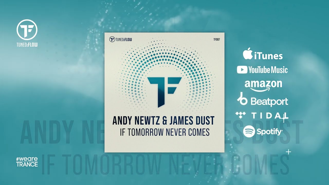 Andy Newtz & James Dust - If Tomorrow Never Comes [Official]