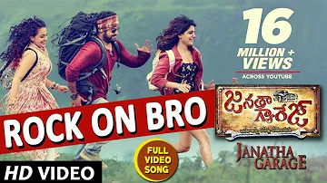 Janatha Garage Video Songs | Rock On Bro Full Video Song | Jr NTR | Samantha | Nithya Menen | DSP