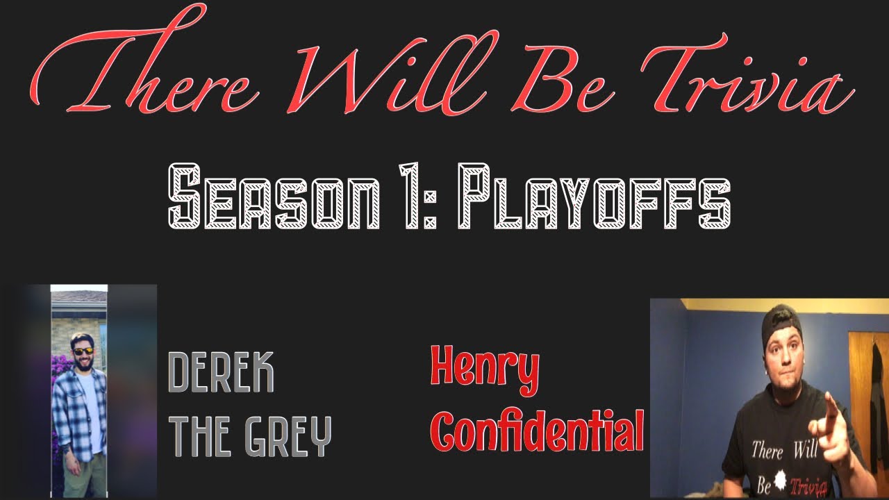 There Will Be Trivia: Movie Trivia Playoff Qualifier - Derek v Henry