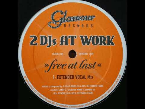 2 DJ's At Work — 2 Dj's @ Work - Free At Last (Psycho Team Rmx)