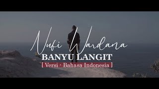 Nufi Wardana - Banyu Langit Versi Bahasa Indonesia Lirik