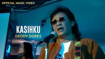 Deddy Dores - Kasihku (Official Music Video)