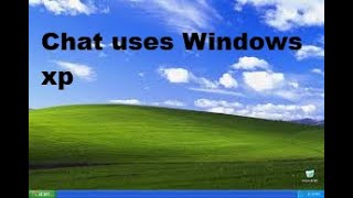 chat uses windows xp