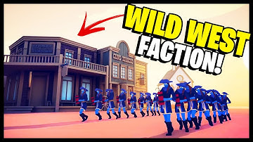 WILD WEST FACTION! -TABS (Totally Accurate Battle Simulator)