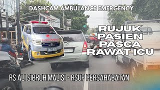 DASHCAM AMBULANCE || REFER POST-NURTURE ICU PATIENTS