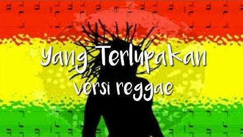 Iwan fals - Yang Terlupakan  "Versi Reggae" Lirik