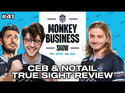 Ceb & N0tail True Sight Review and preparations for TI | OG's Monkey Business Show Episode 41