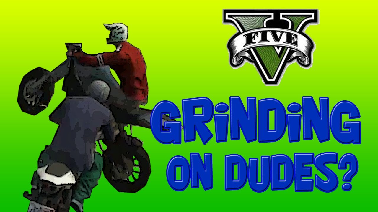 Grinding dudes on a Motorcycle (not like "that") YouTube