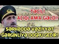 SON DEQIQE ! TƏCİLİ AÇIQLAMA GƏLDİ! ne baş verir!? xeber , xeber 2024