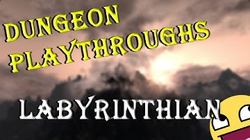 Skyrim: Dungeon Playthrough - Labyrinthian