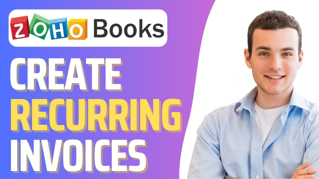 How To Create Recurring Invoices in Zoho Books (Step By Step) - YouTube