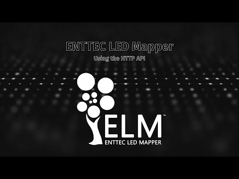 ENTTEC Tech Tips: ELM HTTP API