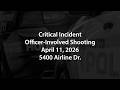 HPD Critical Incident - 2026-04-11 at 5400 Airline Drive