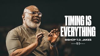 X Timing Is Everything - Bishop T.D. Jakes
