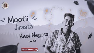 MOOTII JIRAATA || KEOL NEGESA new Ethiopia Oromo Music 2023