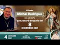 El Padre Michel Rodrigue nos advierte que pasará después del 8 de Diciembre 2021.