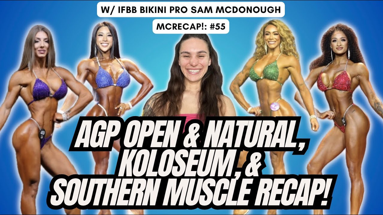 Bikini McRecap #55!: 2025 IFBB Southern Muscle, AGP Open and Natural, & Koloseum Italy!