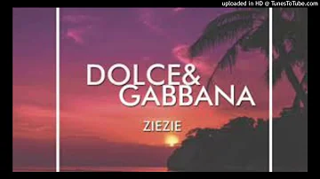 ZIEZIE-DOLCE&GABBANA(Official Audio)