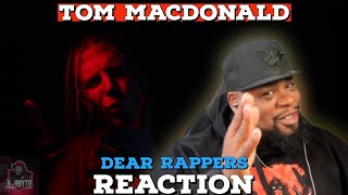 LET'S TALK ABOUT IT!!! Tom MacDonald - "Dear Rappers" Reaction!!!