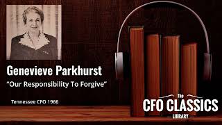 "Our Responsibility To Forgive" by Genevieve Parkhurst - Tennessee CFO 1966
