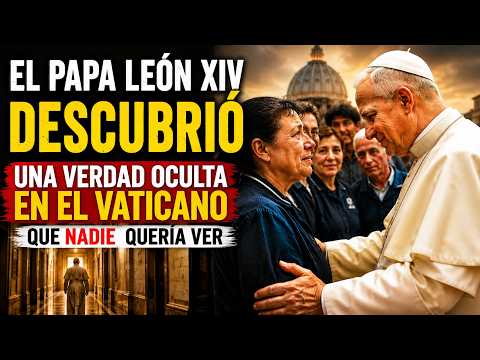 Video El Papa León XIV Descubrió una Verdad Oculta en el Vaticano que Nadie Quería Ver