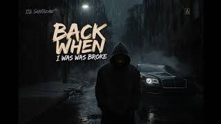Back When I Was Broke (Official Music Video) Prod.@itzsaintazmonation