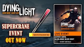 🩸Dying Light - Supercrane Event🔥