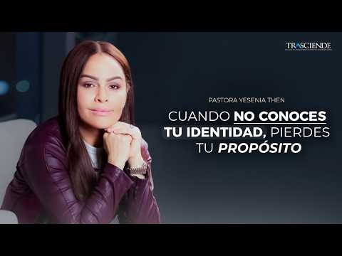 WHEN YOU DON'T KNOW YOUR IDENTITY, YOU LOSE YOUR PURPOSE - Pastora Yesenia Then