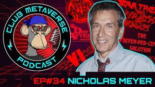 Nicholas Meyer | Club Metaverse Pod #34