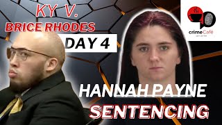 KY v. Brice Rhodes Day 4 Triple Murder Trial AND Hannah Payne Sentencing