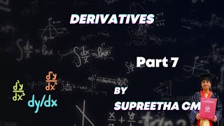 Derivatives - Part 7 - Solving Problems on Derivatives