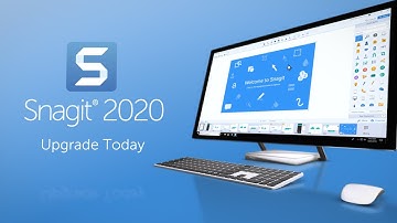 Snagit 2020 - Upgrade Today!