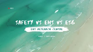 Brief awareness about Safety, ESG vs EHS