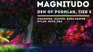 Den of Pughlak t5 — Magnitudo (champ/hunt/rk)