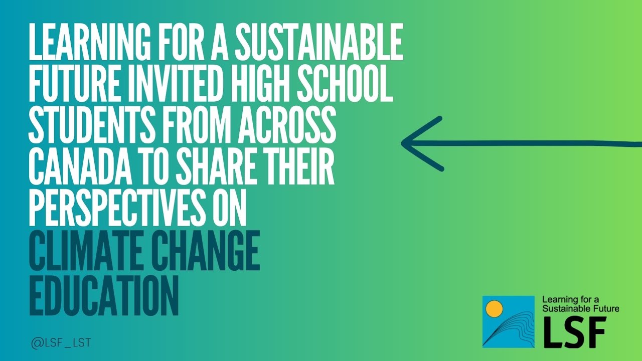 Climate Change Education: Student Perspectives - YouTube