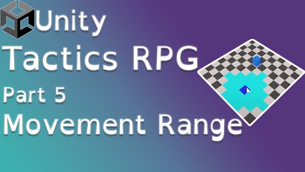 Unity Tactics RPG Tutorial Part 5: Movement Range - YouTube