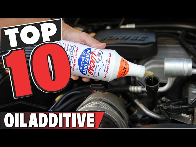 Best Oil Additive In 2023 - Top 10 Oil Additives Review 