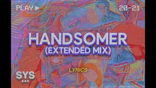 Russ - HANDSOMER (Extended Remix) Lyrics (ft. Ktlyn)