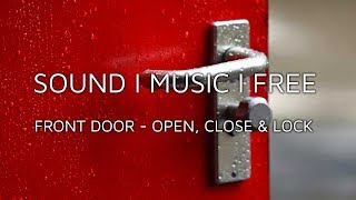 Front Door Open Close & Lock